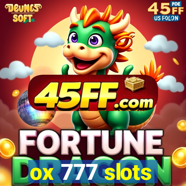 ox 777 slots